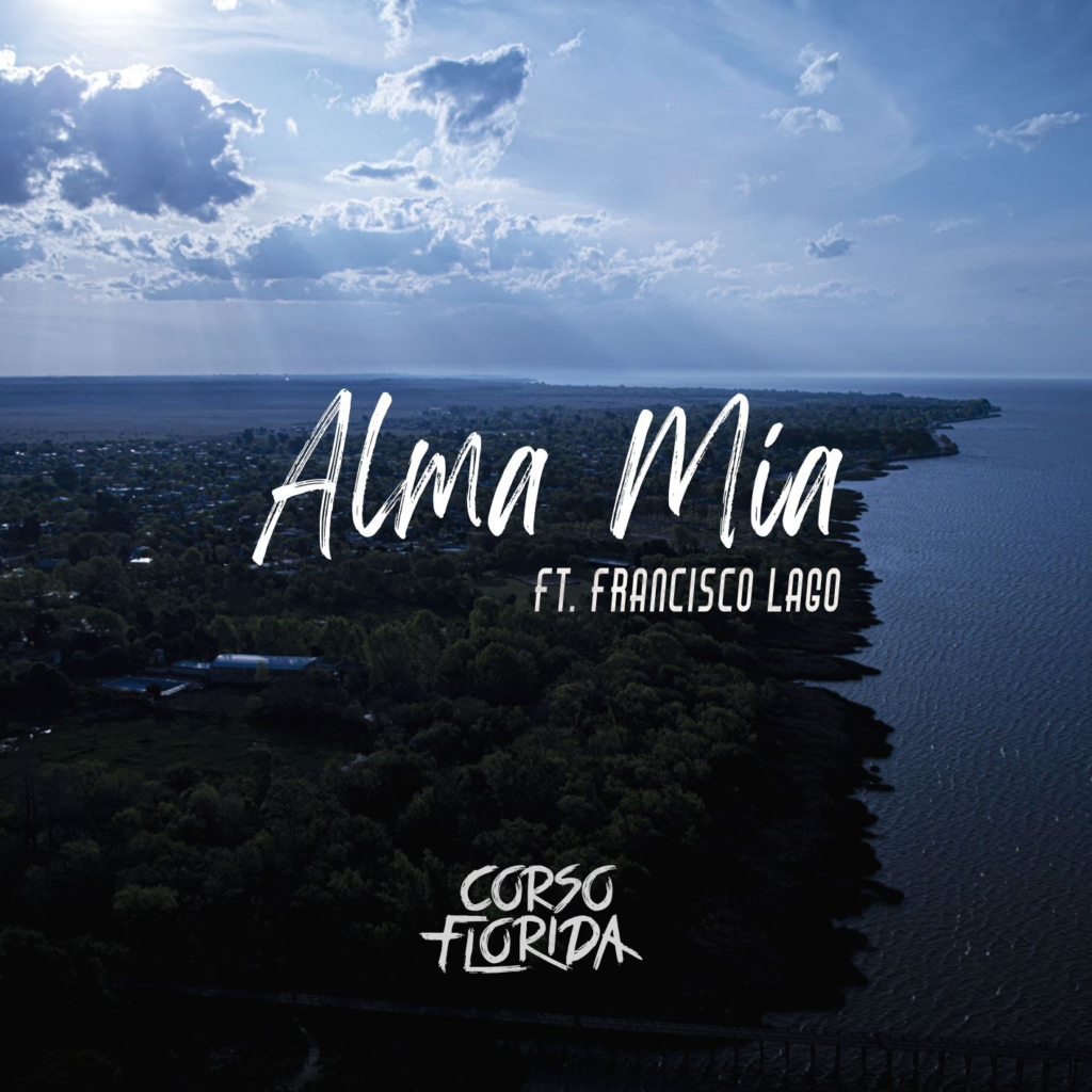 Corso Florida presenta “Alma Mia” Ft. Francisco Lago - Radio Click Digital